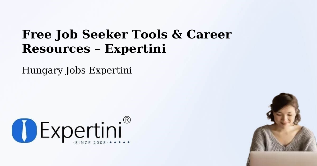 Free Job Seeker Tools & Career Resources – Tatabánya - Tatabánya, Hungary Jobs Expertini